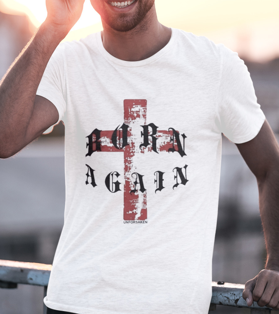 Unforsaken Born Again Red Cross Text Symbol Bold Gothic T-Shirt