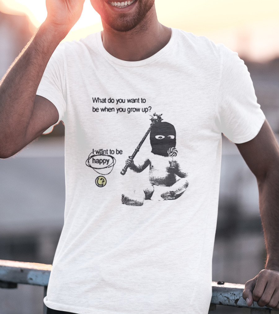 What Do You Want To Be When You Grow Up I Want To Be Happy Baby Ninja With Lollipop T-Shirt