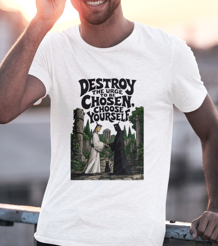 Destroy The Urge To Be Chosen Choose Yourself Samurai Jack Ancient Ruins Scene T-Shirt