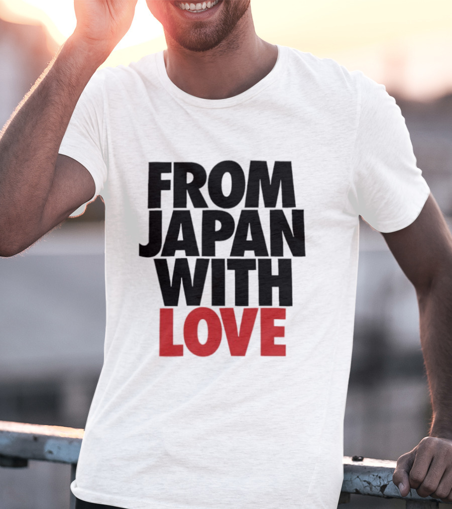 From Japan With Love T-Shirt
