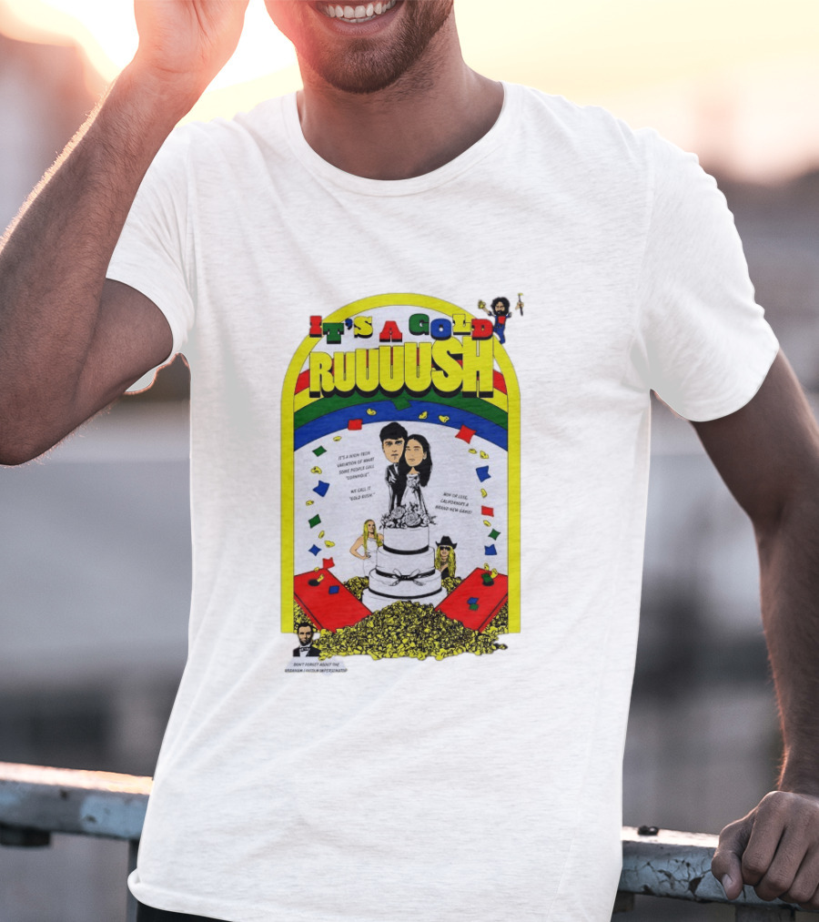 It's A Gold Rush Wedding It's A New Version Of Cornhole California T-Shirt