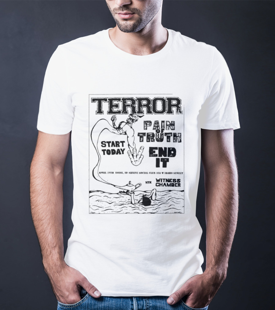Terror Pain Truth End It Witness Chamber Boise Idaho Shrine Social Club Start Today T-Shirt