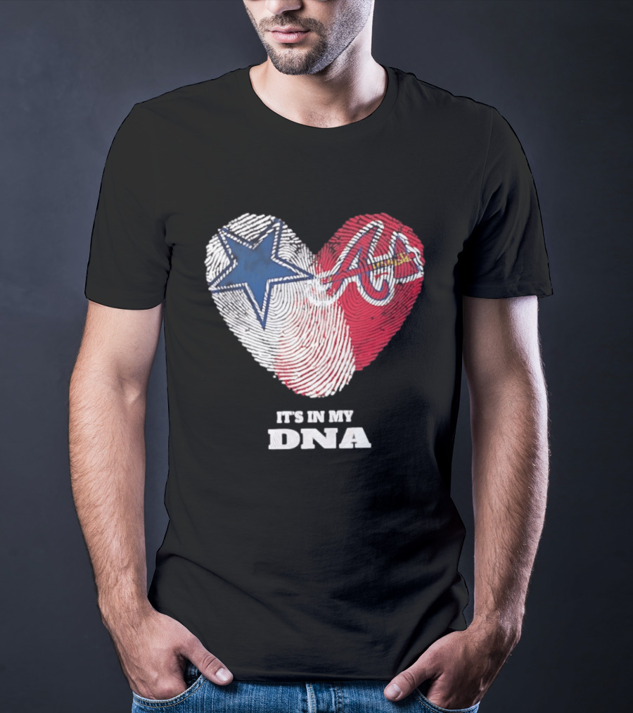 Dallas Cowboys Atlanta Braves Heart It's In My DNA Fingerprint T-Shirt