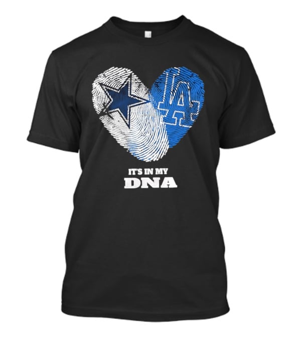 Dallas Cowboys Los Angeles Dodgers It's In My DNA Fingerprint Heart T-Shirt