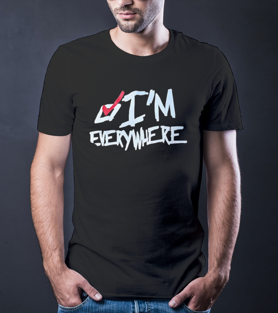 I'm Everywhere Red Check Mark T-Shirt