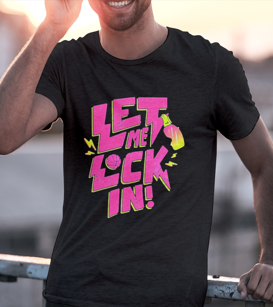 Let Me Lock In Bright Basketball Neon T-Shirt