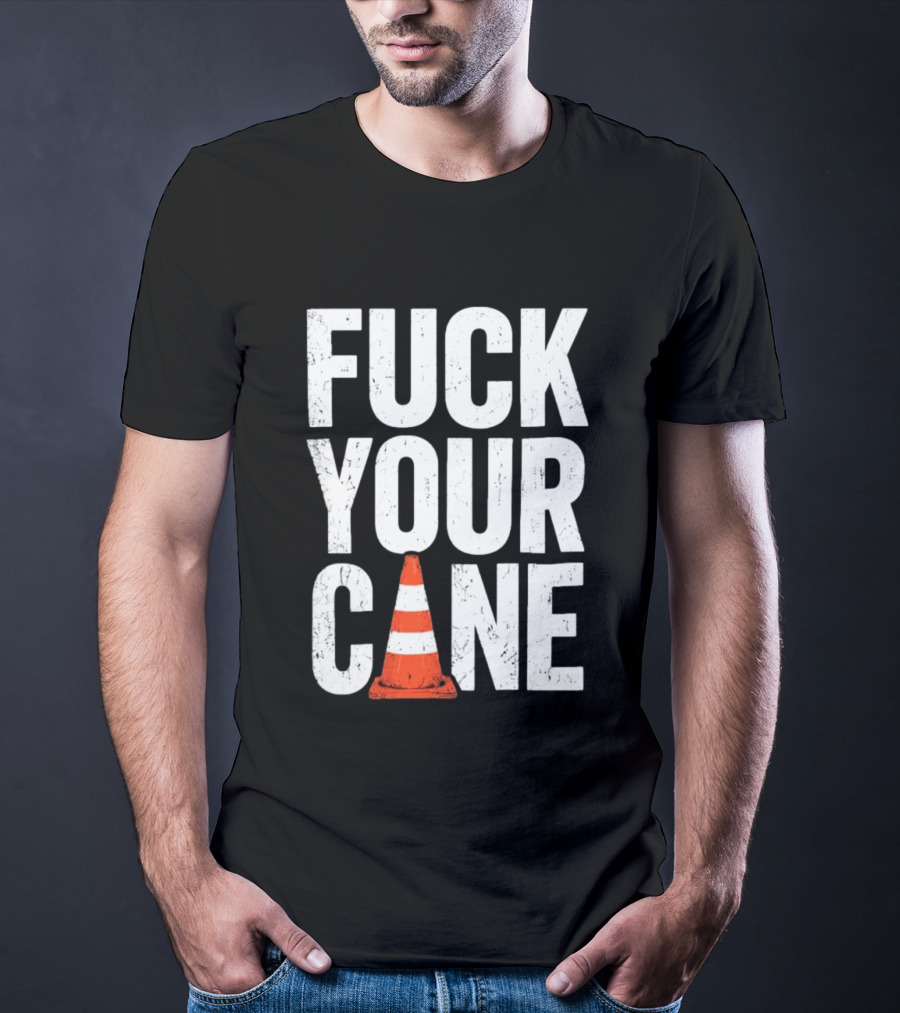 Fuck Your Cone Traffic T-Shirt