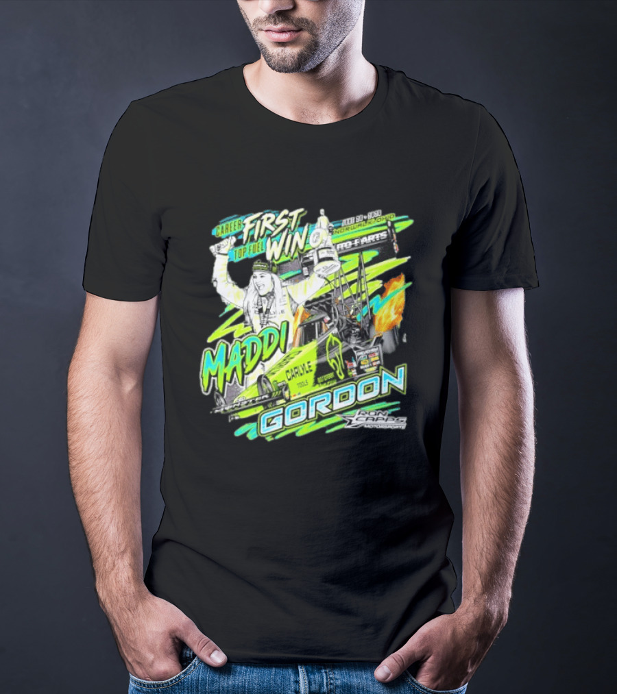 Career First Top Fuel Win Maddi Gordon Norwalk Ohio Ron Capps Motorsports Carlisle Tools T-Shirt