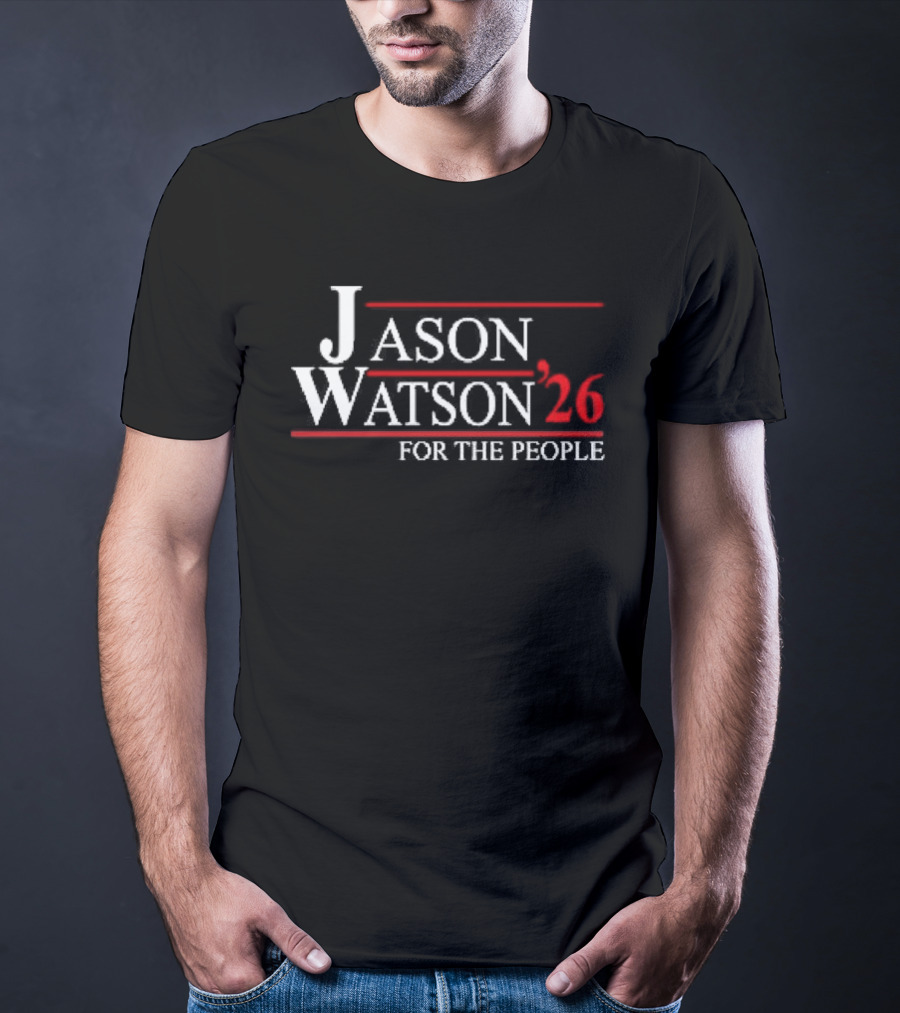 Jason Watson 2026 For The People Campaign Election T-Shirt