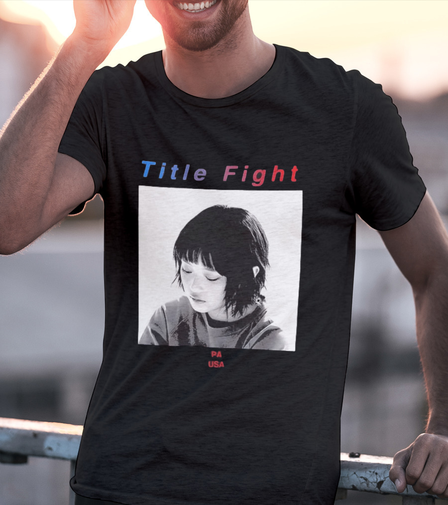 Title Fight PA USA Hanni If I Said Your Name 27 Times Would That Bring You Back To Life T-Shirt
