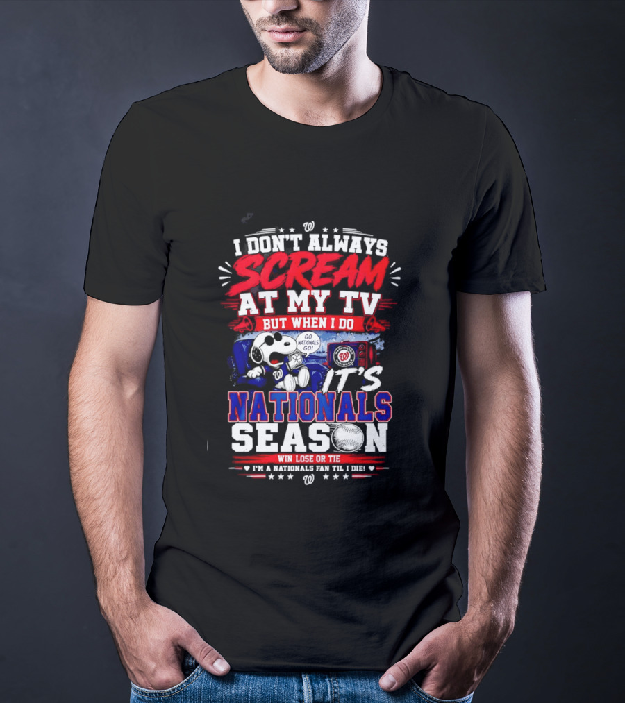 Snoopy Nationals Season I Don't Always Scream At My TV Win Lose Or Tie T-Shirt