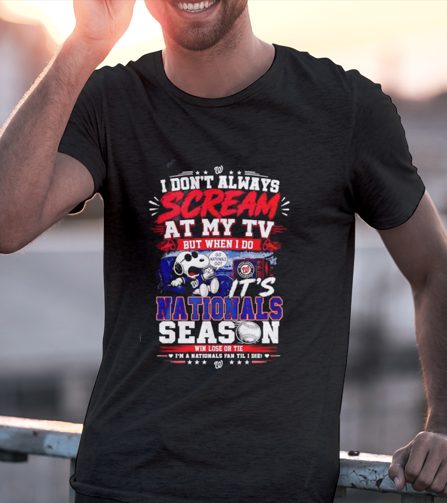 Snoopy Nationals Season I Don't Always Scream At My TV Win Lose Or Tie T-Shirt