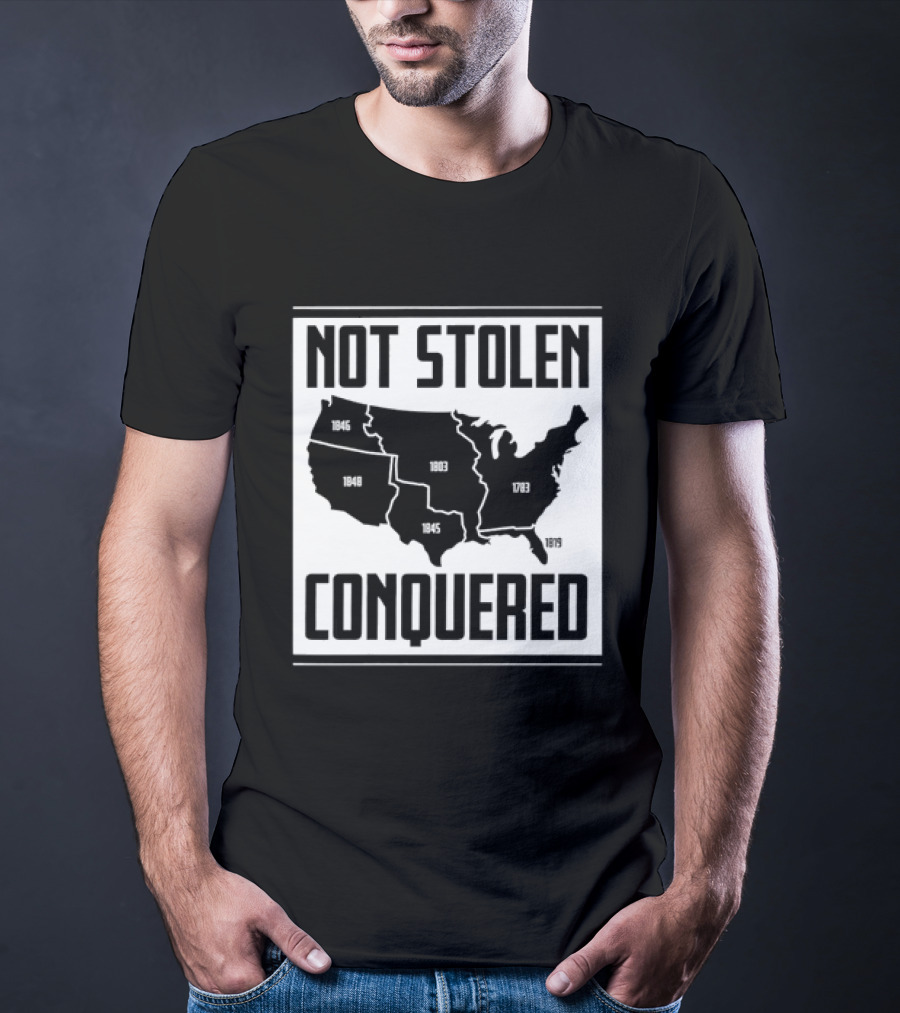 United States Map Not Stolen Conquered Historical Expansion T-Shirt
