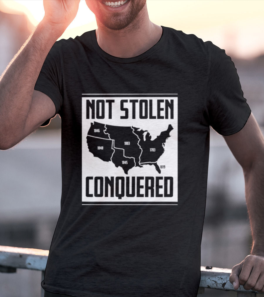 United States Map Not Stolen Conquered Historical Expansion T-Shirt