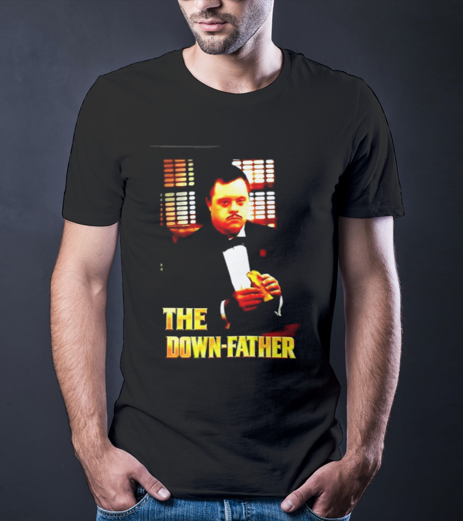 The Down Father Down Syndrome Godfather Meme T-Shirt