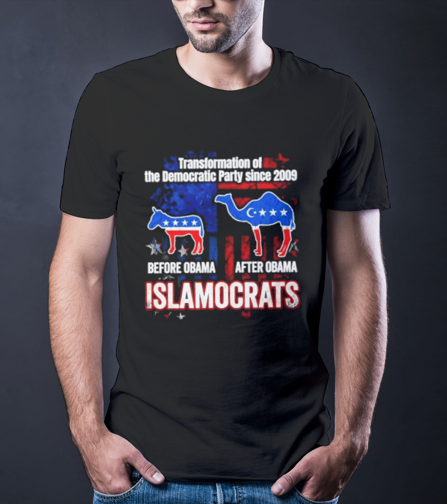 Transformation Of The Democratic Party Since 2009 Before Obama After Obama Islamocrats T-Shirt