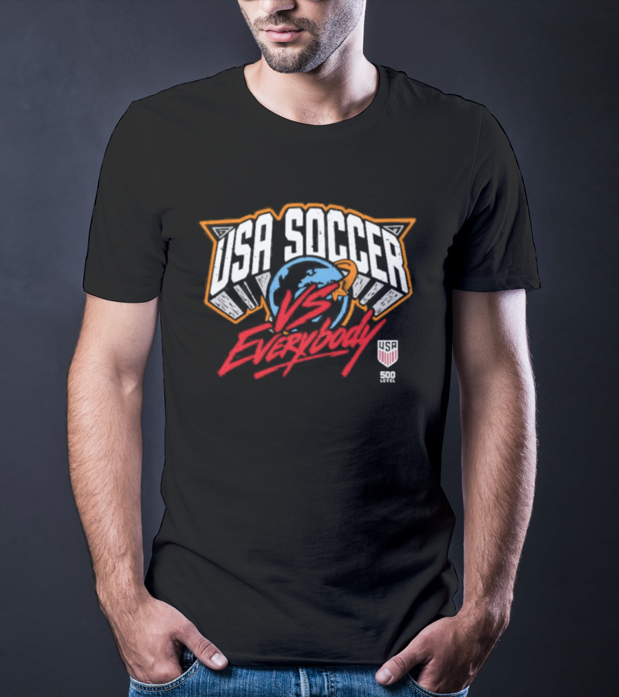 USMNT Soccer Vs Everybody 500 Level T-Shirt