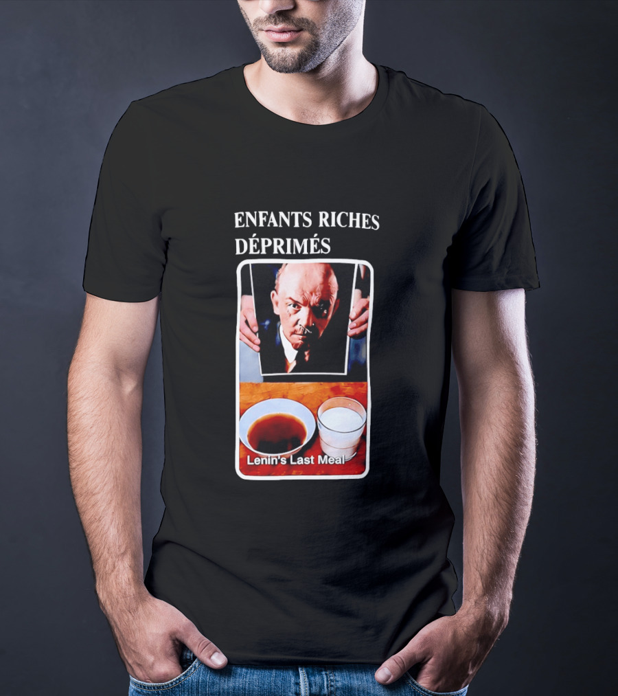 Enfants Riches Déprimés Lenin's Last Meal T-Shirt