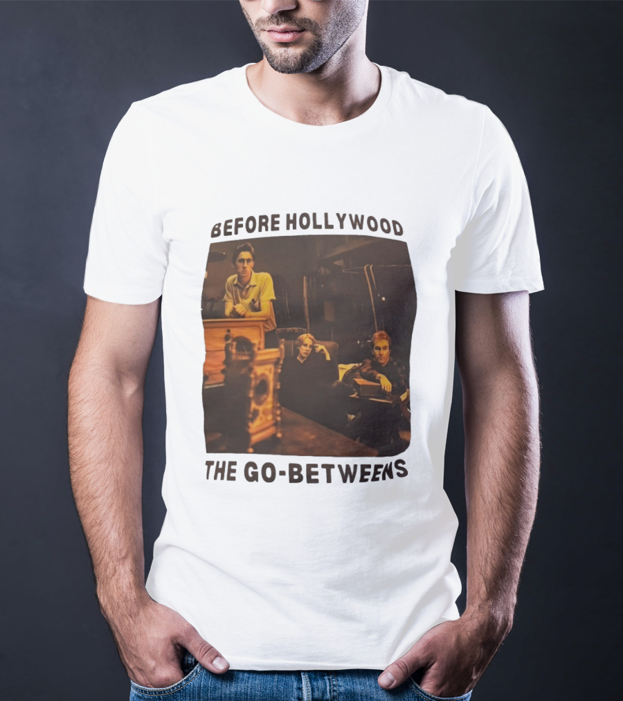 Before Hollywood The Go Betweens Indie Rock Band Image T-Shirt