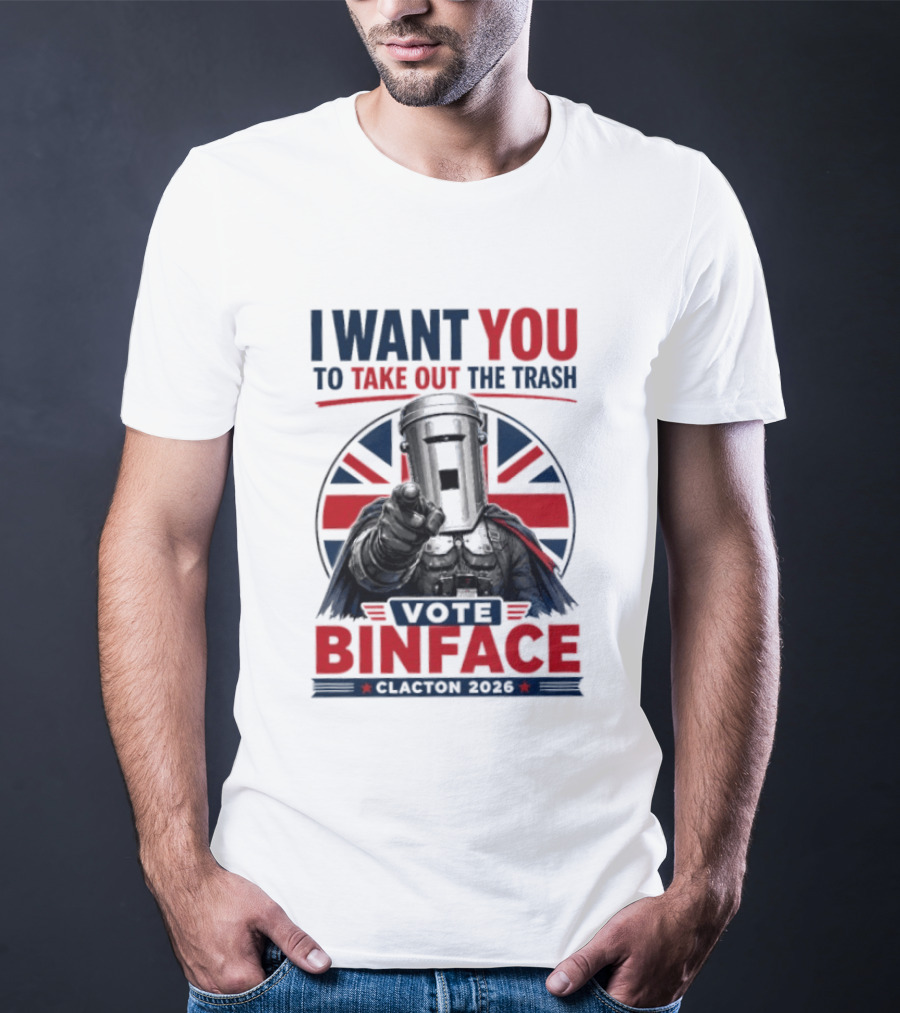 Vote Binface I Want You To Take Out The Trash Clacton 2026 T-Shirt
