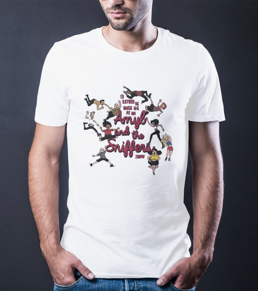 I'd Rather Be Moshing At An Amyl And The Sniffers Show Animated Characters T-Shirt