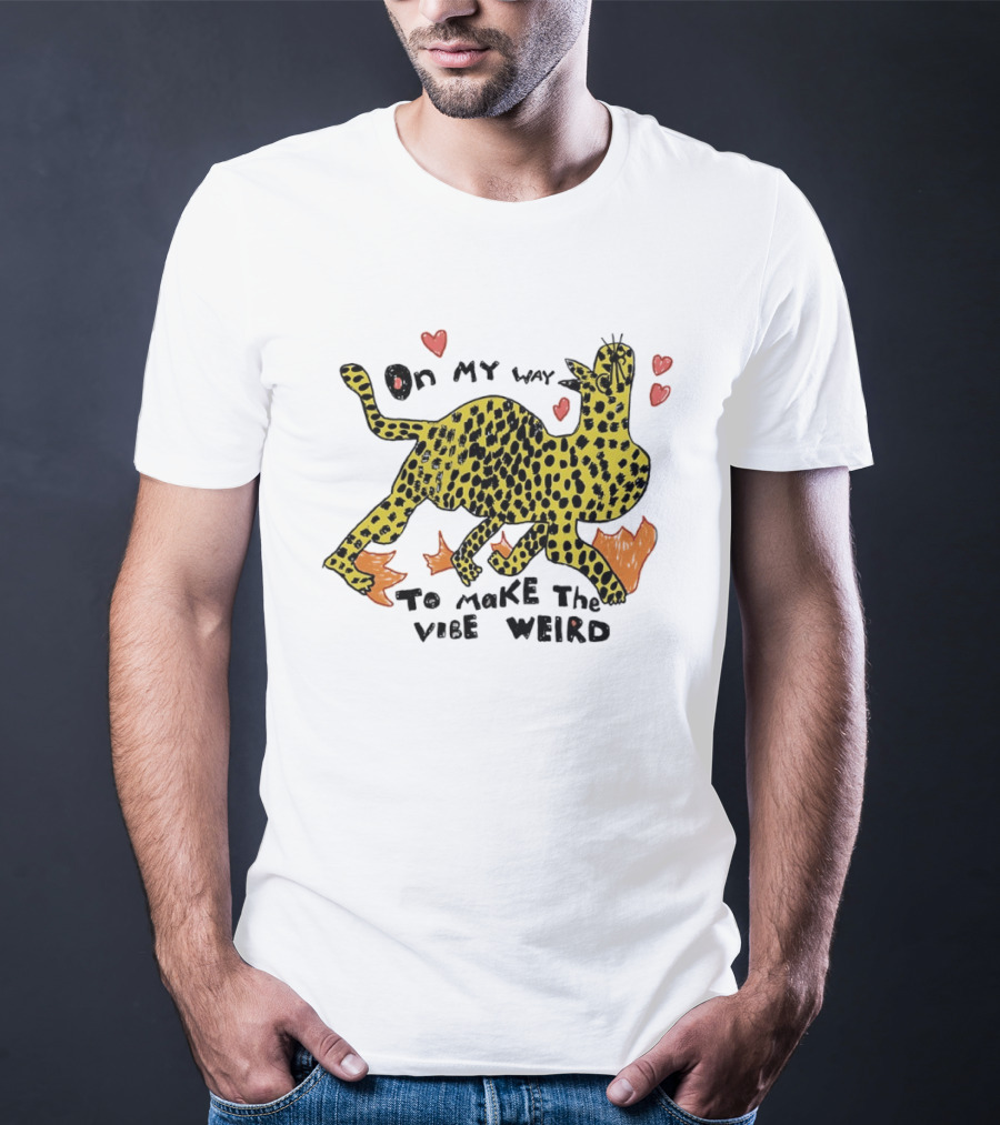 On My Way To Make The Vibe Weird Leopard Humor Illustration With Hearts And Flames T-Shirt