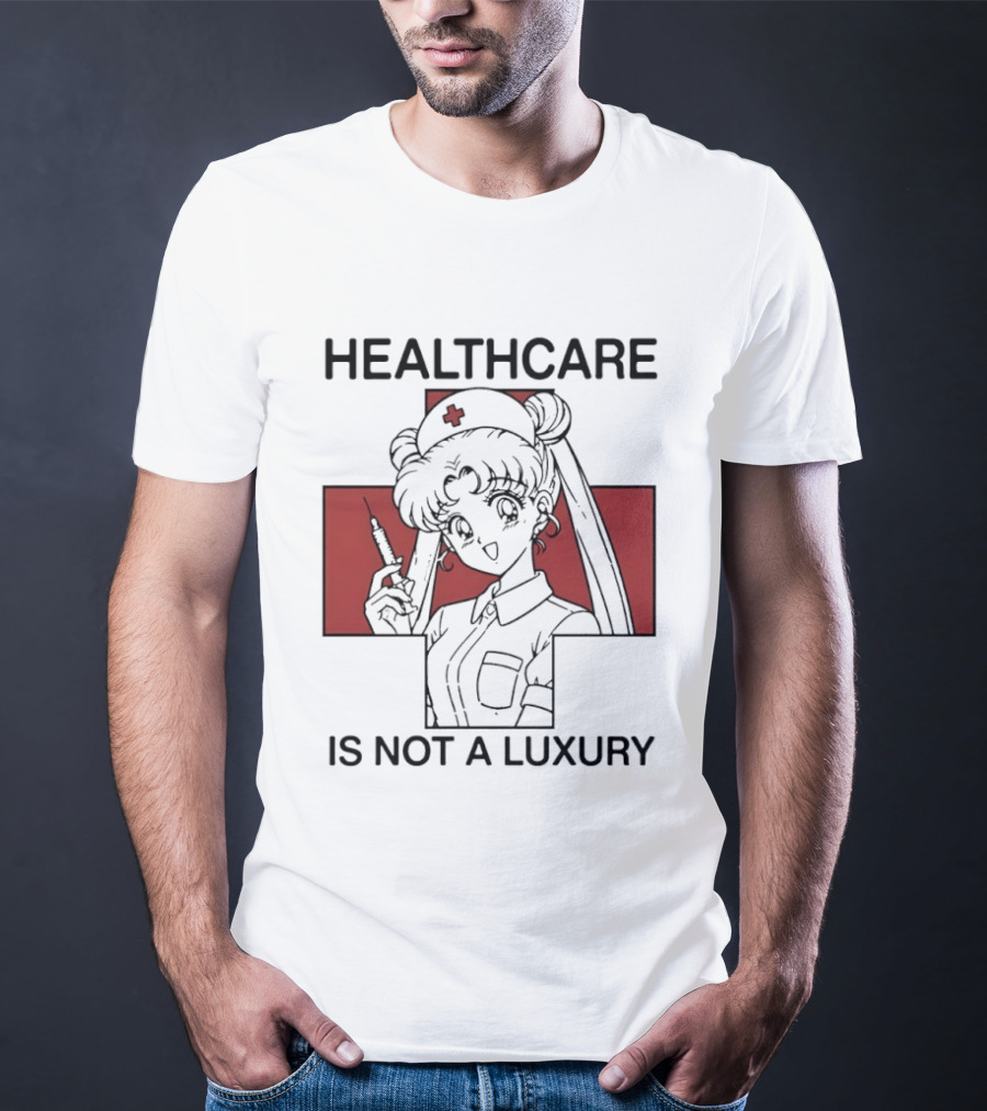 Sailor Moon Healthcare Is Not A Luxury Red Cross Nurse T-Shirt