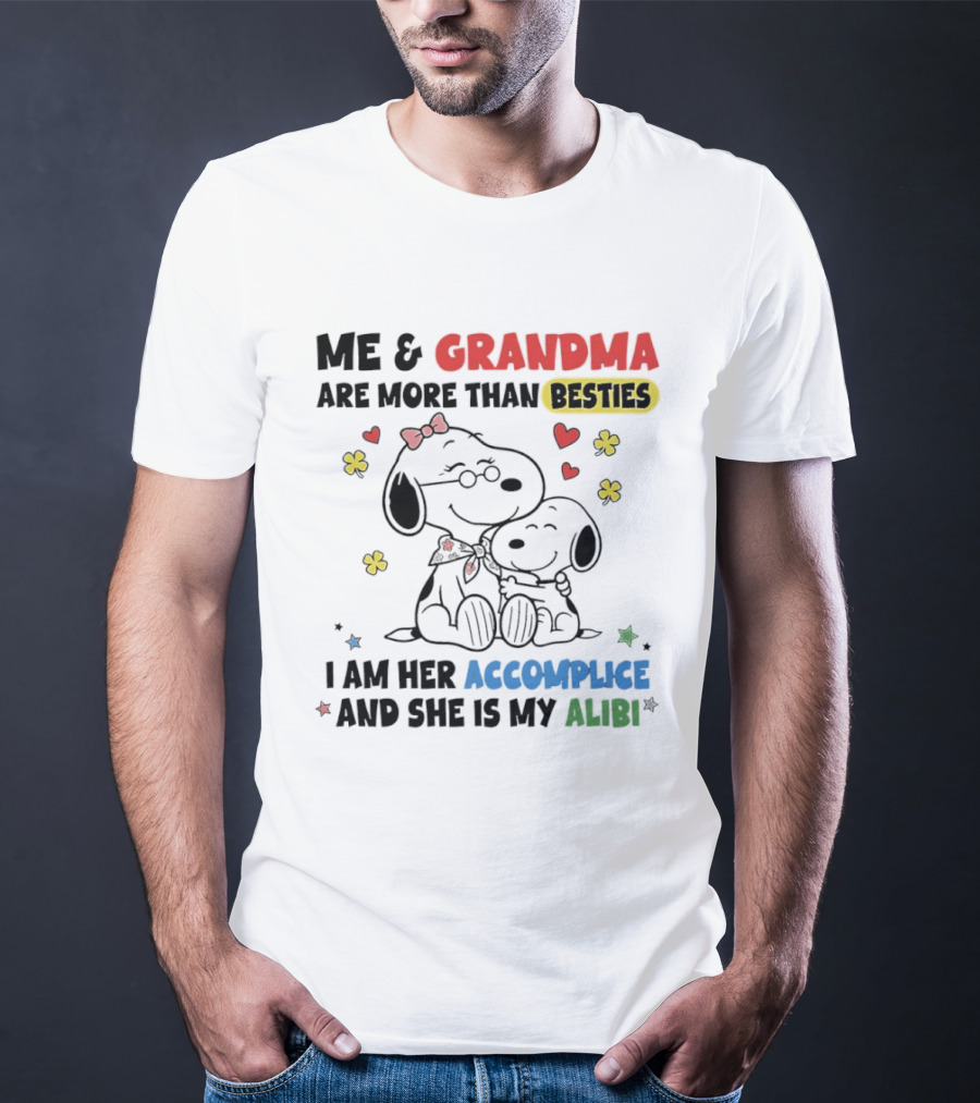 Me And Grandma Are More Than Besties I Am Her Accomplice And She Is My Alibi Snoopy Peanuts Characters T-Shirt
