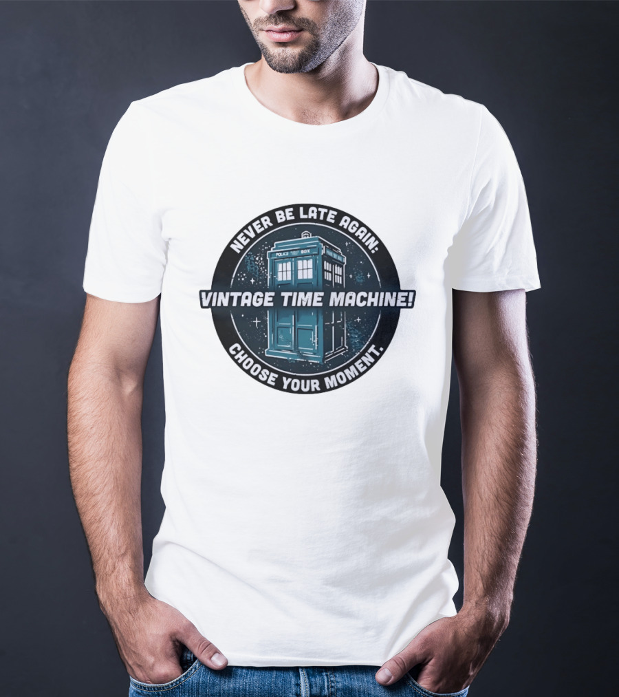 Never Be Late Again Vintage Time Machine Choose Your Moment T-Shirt