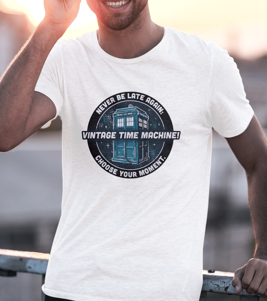 Never Be Late Again Vintage Time Machine Choose Your Moment T-Shirt