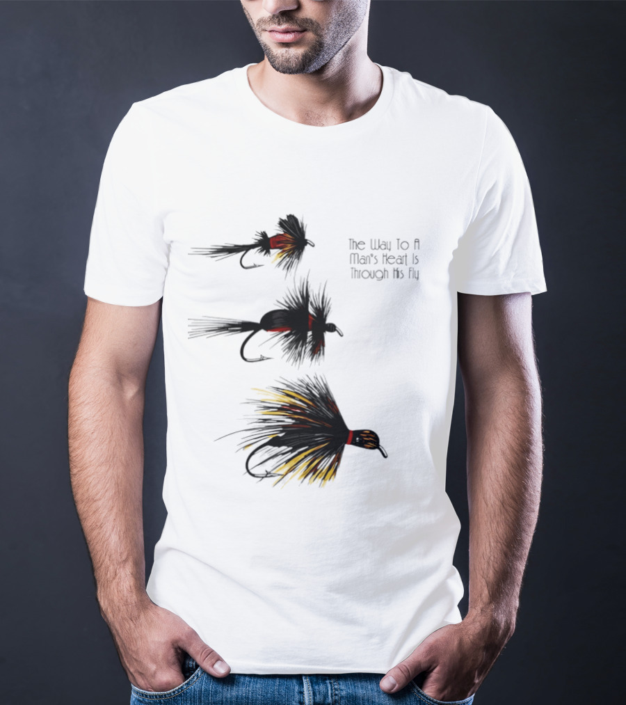 The Way To A Man's Heart Is Through His Fly Fishing Humor T-Shirt