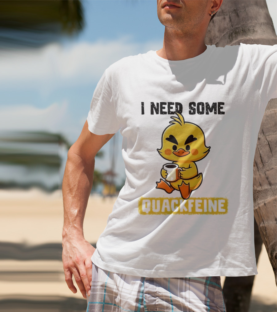 I Need Some Quackfeine Duck Coffee Cute Duck Holding T-Shirt