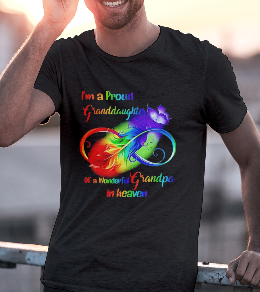 I'm A Proud Granddaughter Of A Wonderful Grandpa In Heaven With Heart And Wings T-Shirt