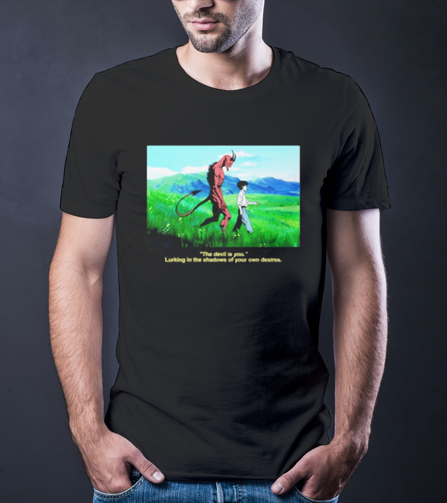 The Devil Is You Lurking In The Shadows Of Your Own Desires Anime Character Scene T-Shirt