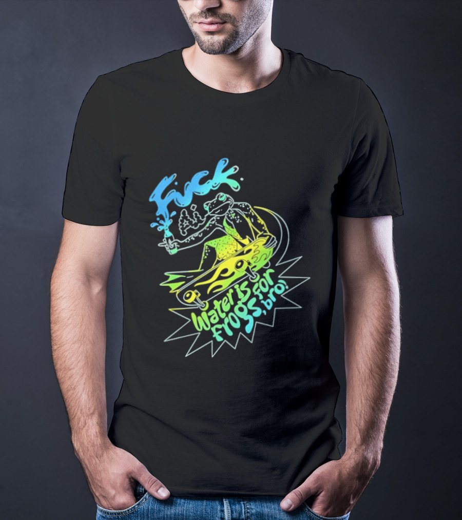 Fuck AI Water Is For Frogs Bro Skateboarding Frog T-Shirt