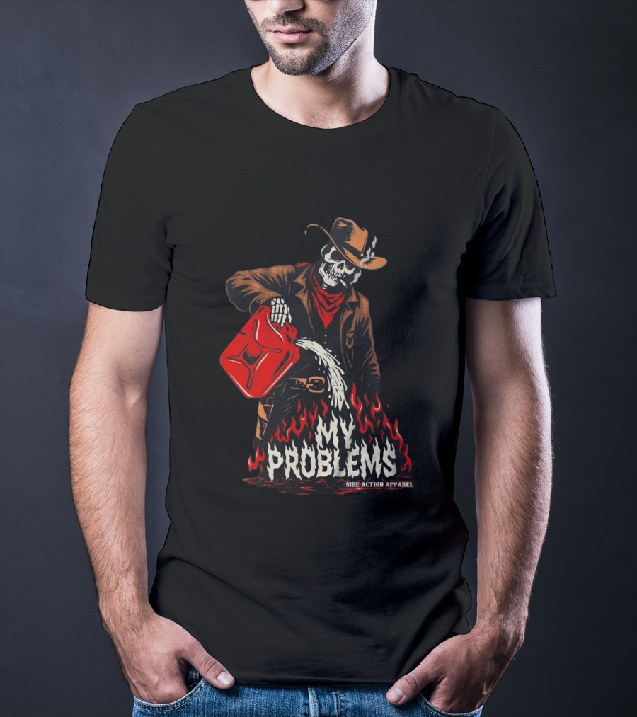 Fueling My Problems Skeleton Cowboy Side Action T-Shirt
