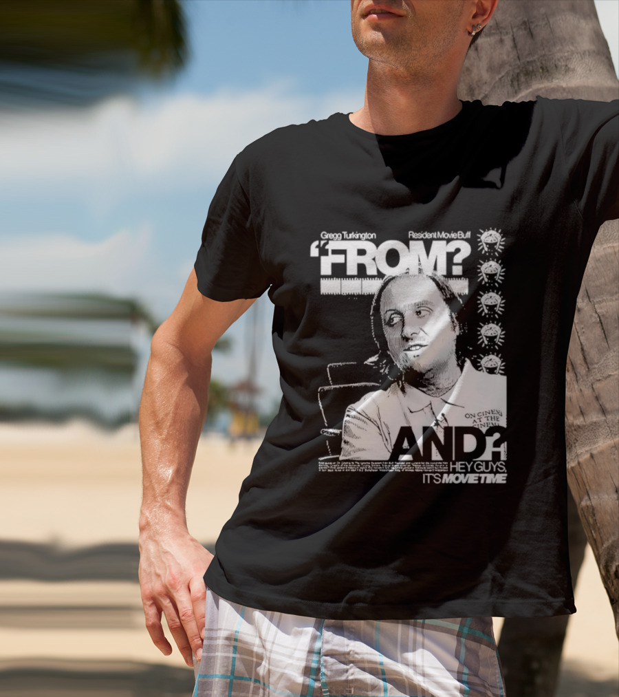 Gregg Turkington From On Cinema Movie Buff It's Movie Time T-Shirt