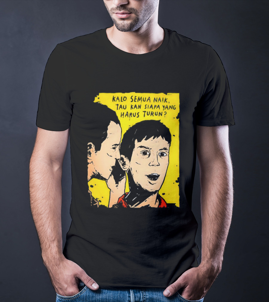 Kalo Semua Naik Tau Kan Siapa Yang Harus Turun Yellow Background Portrait Duo T-Shirt