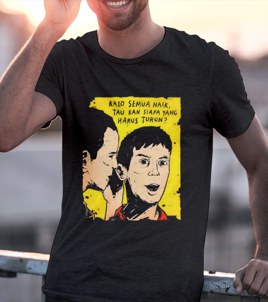 Kalo Semua Naik Tau Kan Siapa Yang Harus Turun Yellow Background Portrait Duo T-Shirt