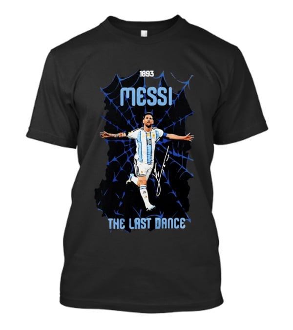 Messi 1893 The Last Dance Argentina Soccer Legend With Iconic Number 10 T-Shirt