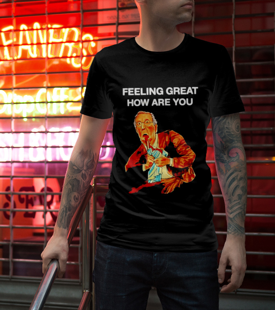 Mitch McConnell Feeling Great How Are You Image T-Shirt