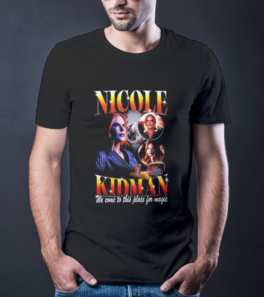 Nicole Kidman We Come To This Place For Magic Cinema T-Shirt