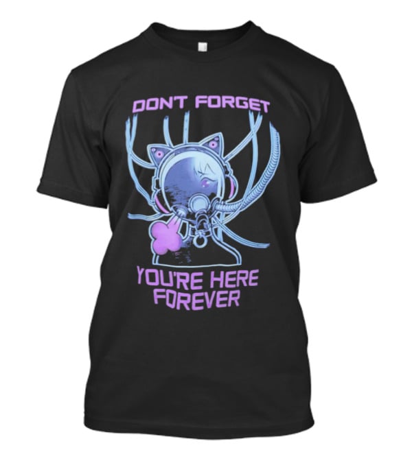 Don't Forget You're Here Forever Cyberpunk Cat Girl Visor And Cables T-Shirt
