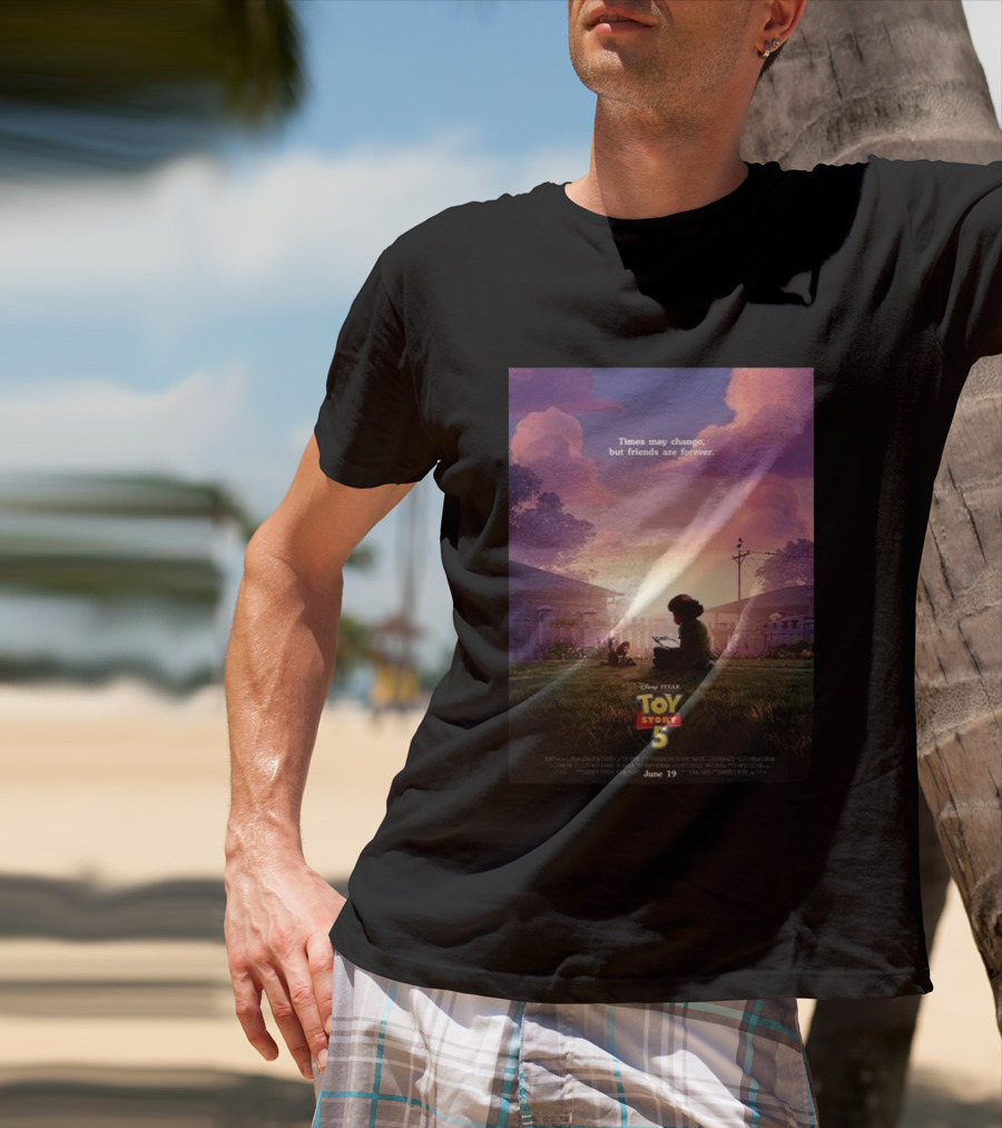 Times May Change But Friends Are Forever Pixar Toy Story 5 In Theaters June 19 2026 T-Shirt