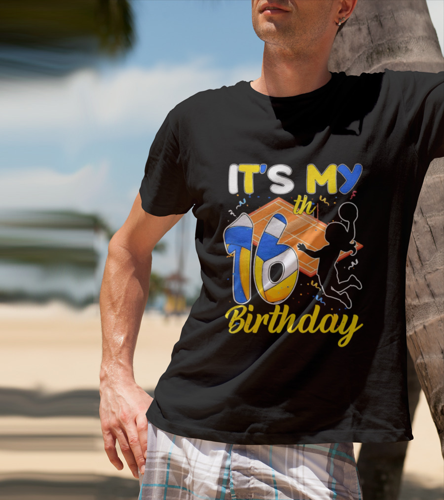 It's My 16th Birthday Volleyball Court T-Shirt