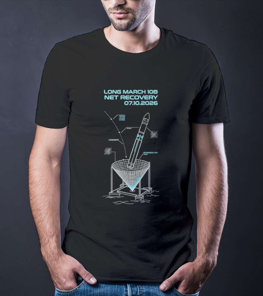Long March 10B Net Recovery 07.10.2026 Rocket Blueprint T-Shirt