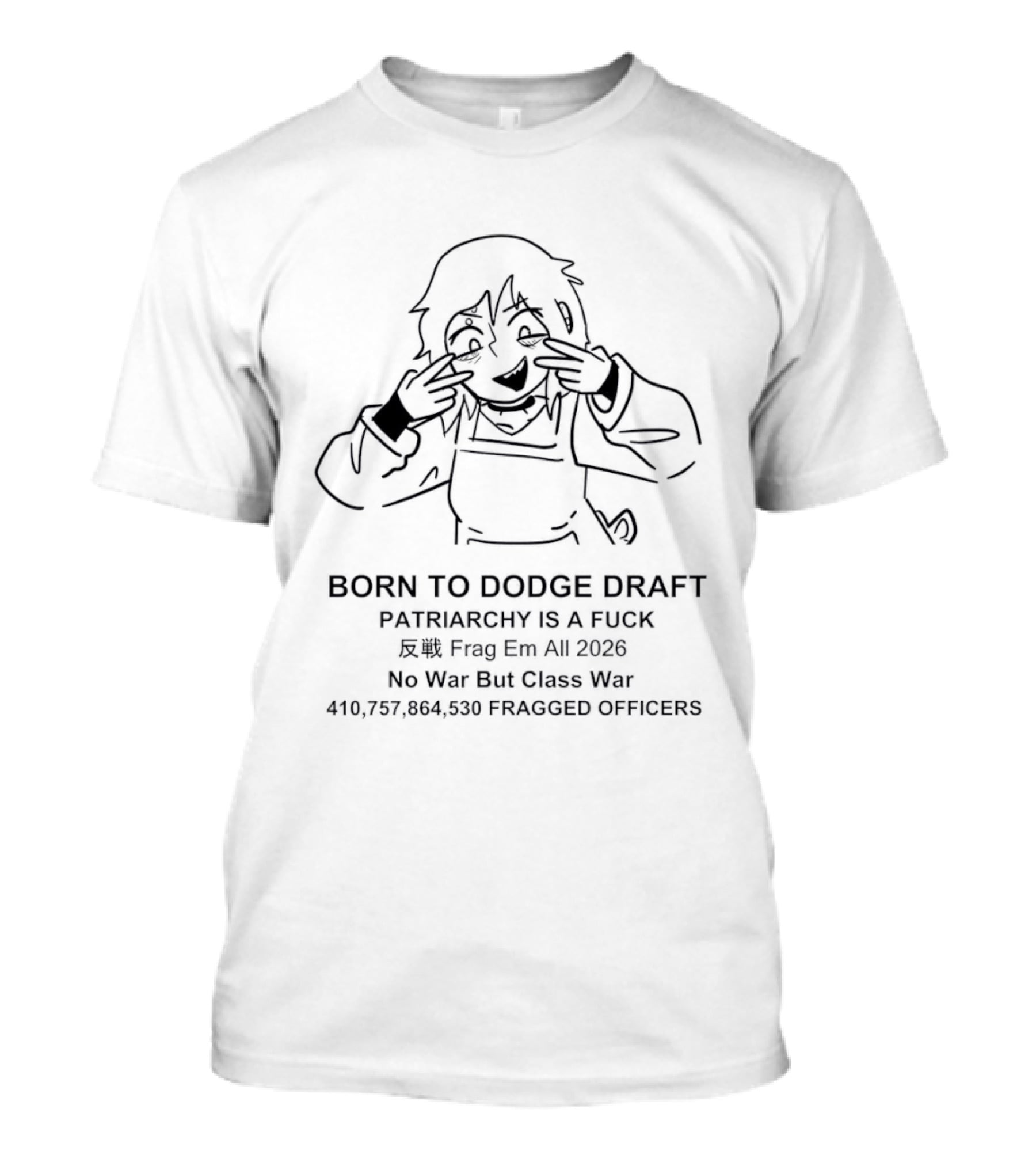 Born To Dodge Draft Patriarchy Is A Fuck Seb Frog Era 2020 No War But Class War 410 757 864 5306 Pacsed Officers T-Shirt