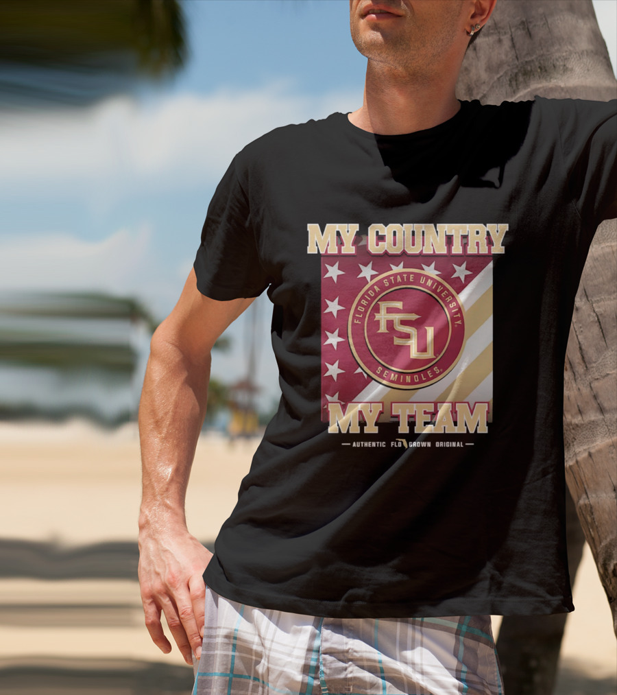 Florida State University Seminoles My Country My Team Authentic FSU Original T-Shirt