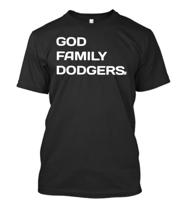 God Family Dodgers MLB Baseball Faith Fan T-Shirt