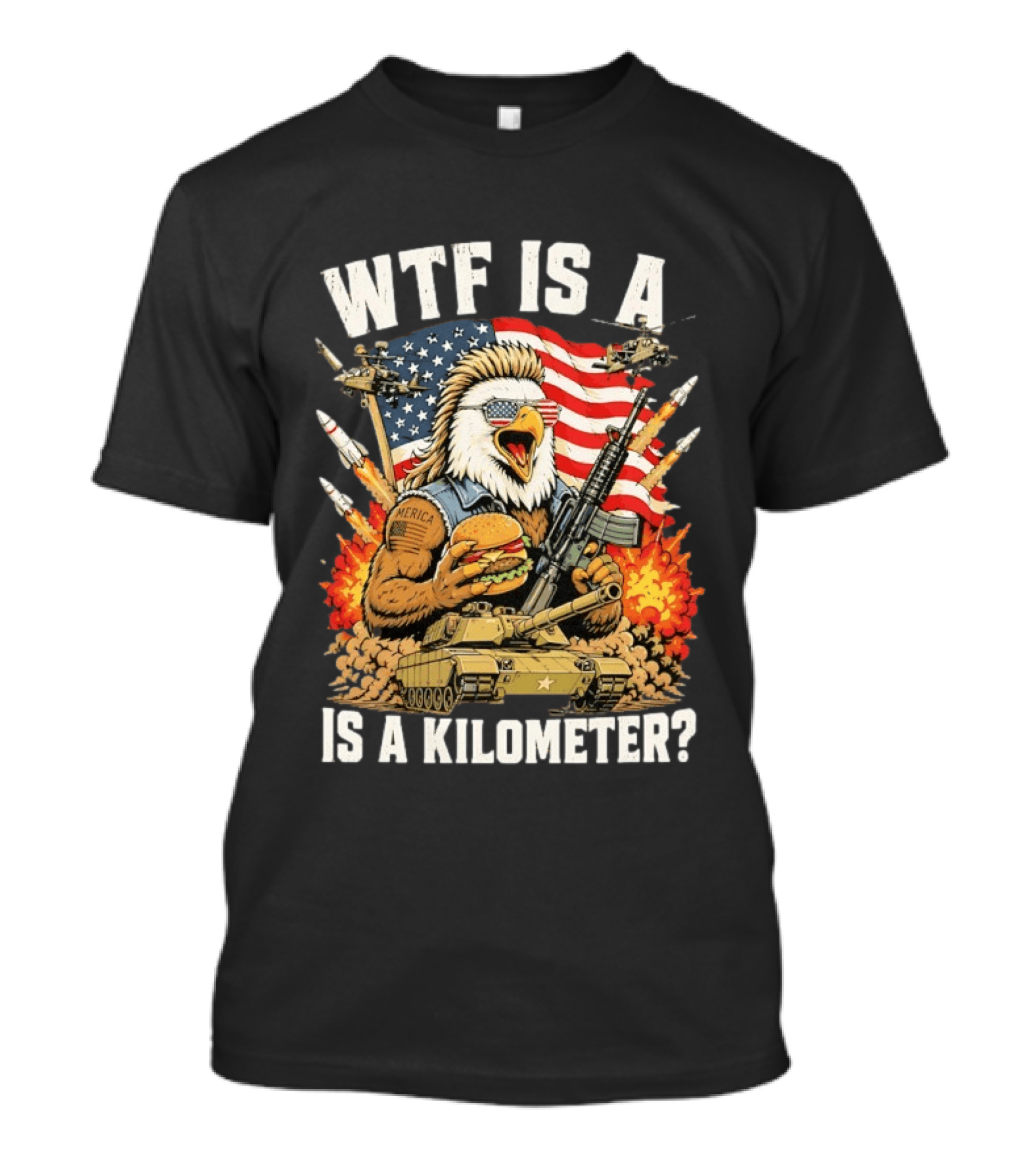 WTF Is A Kilometer Eagle Mullet Guns Patriotic America 4th Of July T-Shirt
